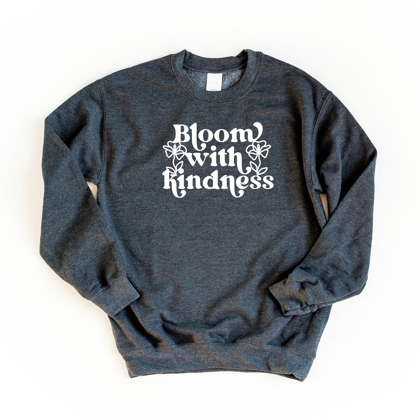 Bloom With Kindness | Sweatshirt