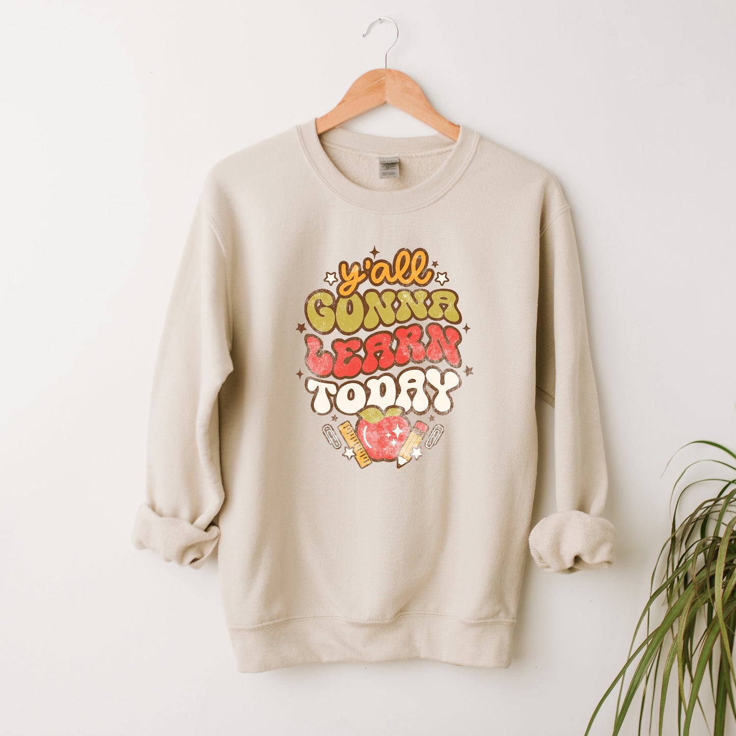Ya'll Gonna Learn Today | Sweatshirt