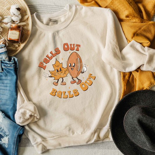 Falls Out Balls Out | Sweatshirt