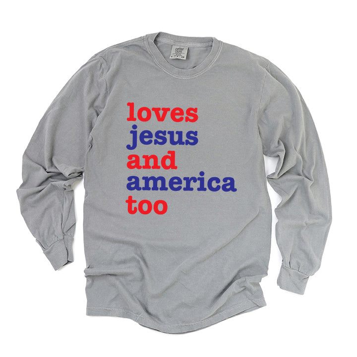 Loves Jesus And America | Garment Dyed Long Sleeve