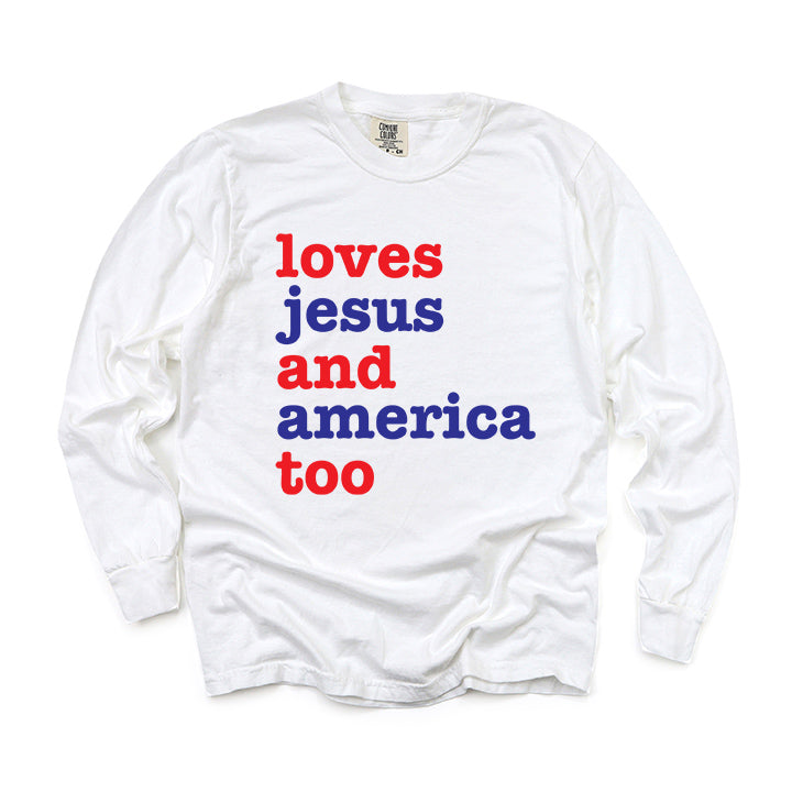 Loves Jesus And America | Garment Dyed Long Sleeve