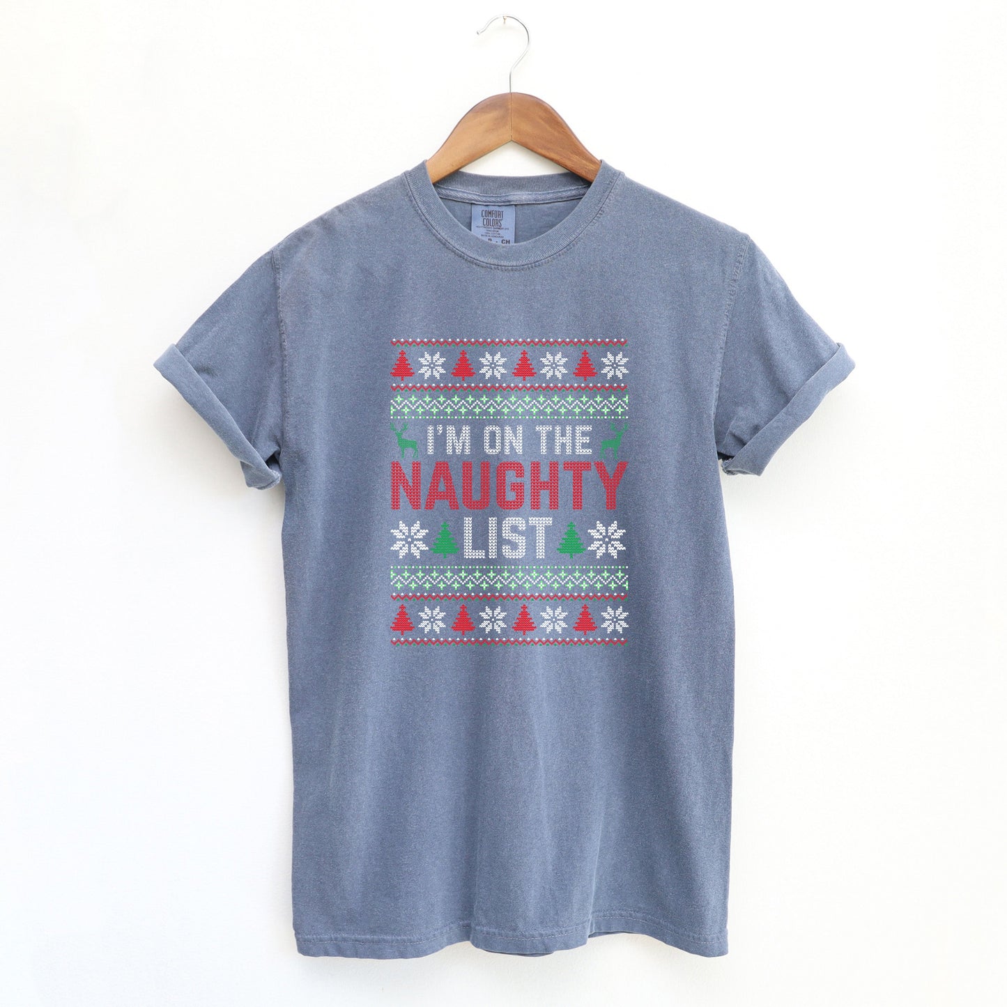 I'm on the Naughty List | Garment Dyed Tee