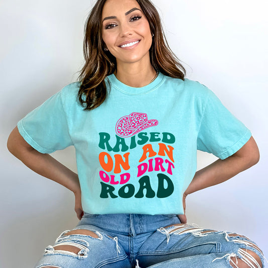 Raised On An OId Dirt Road Hat | Garment Dyed Short Sleeve Tee