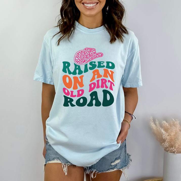 Raised On An OId Dirt Road Hat | Garment Dyed Short Sleeve Tee