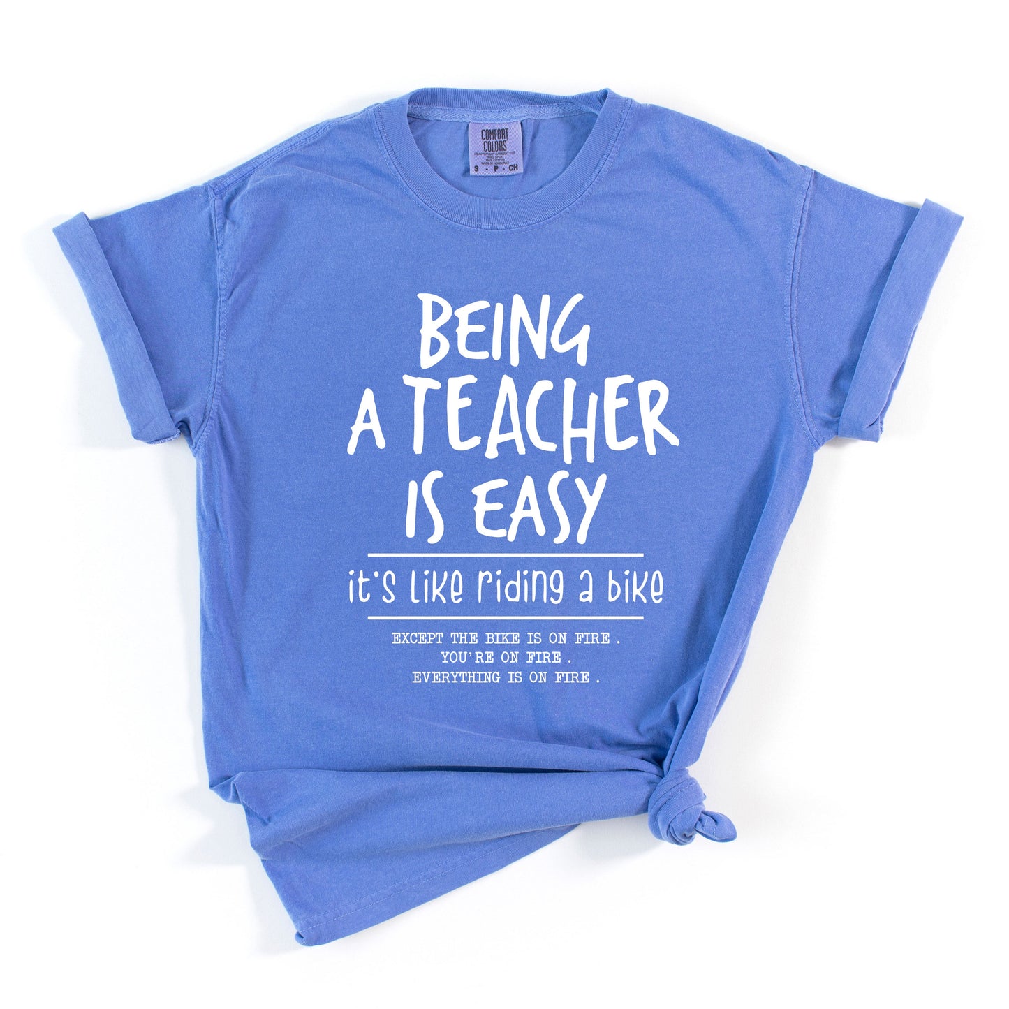 Being A Teacher Is Easy | Garment Dyed Tee