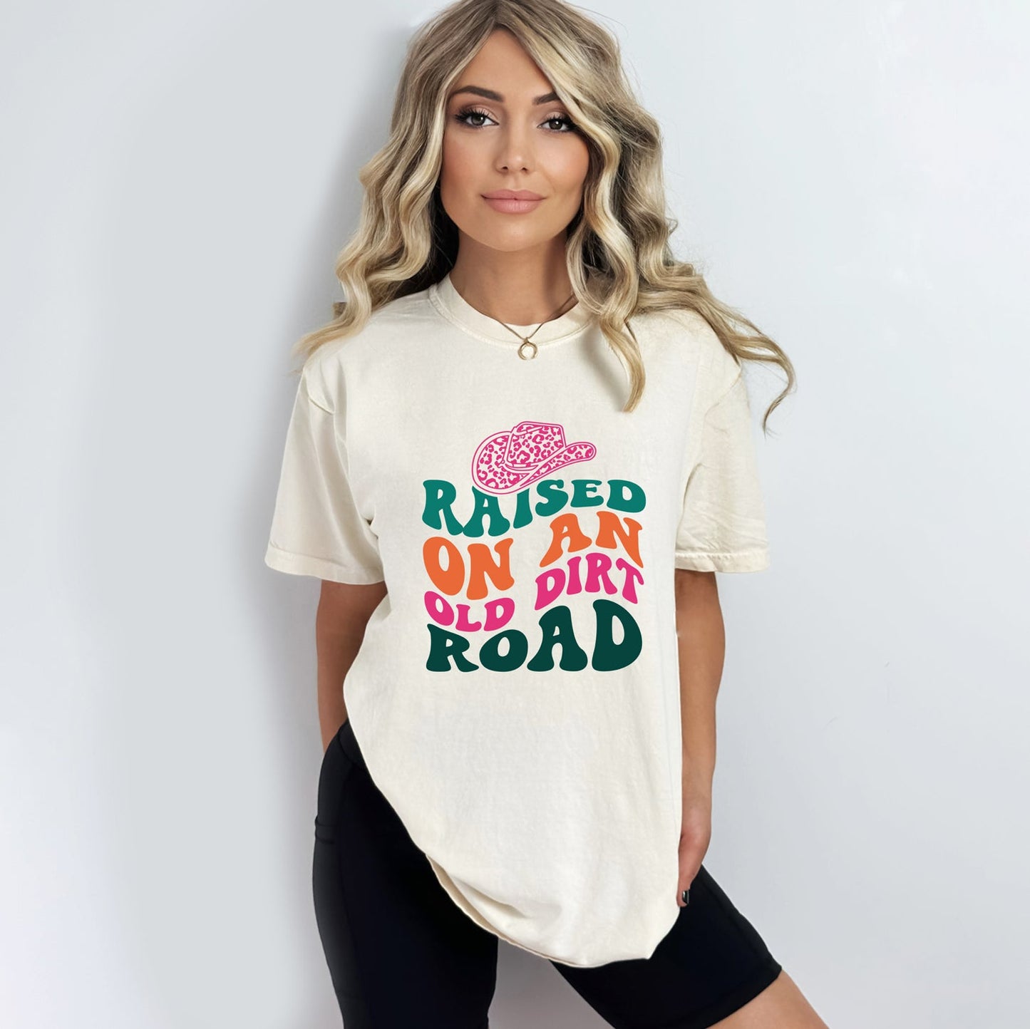 Raised On An OId Dirt Road Hat | Garment Dyed Short Sleeve Tee