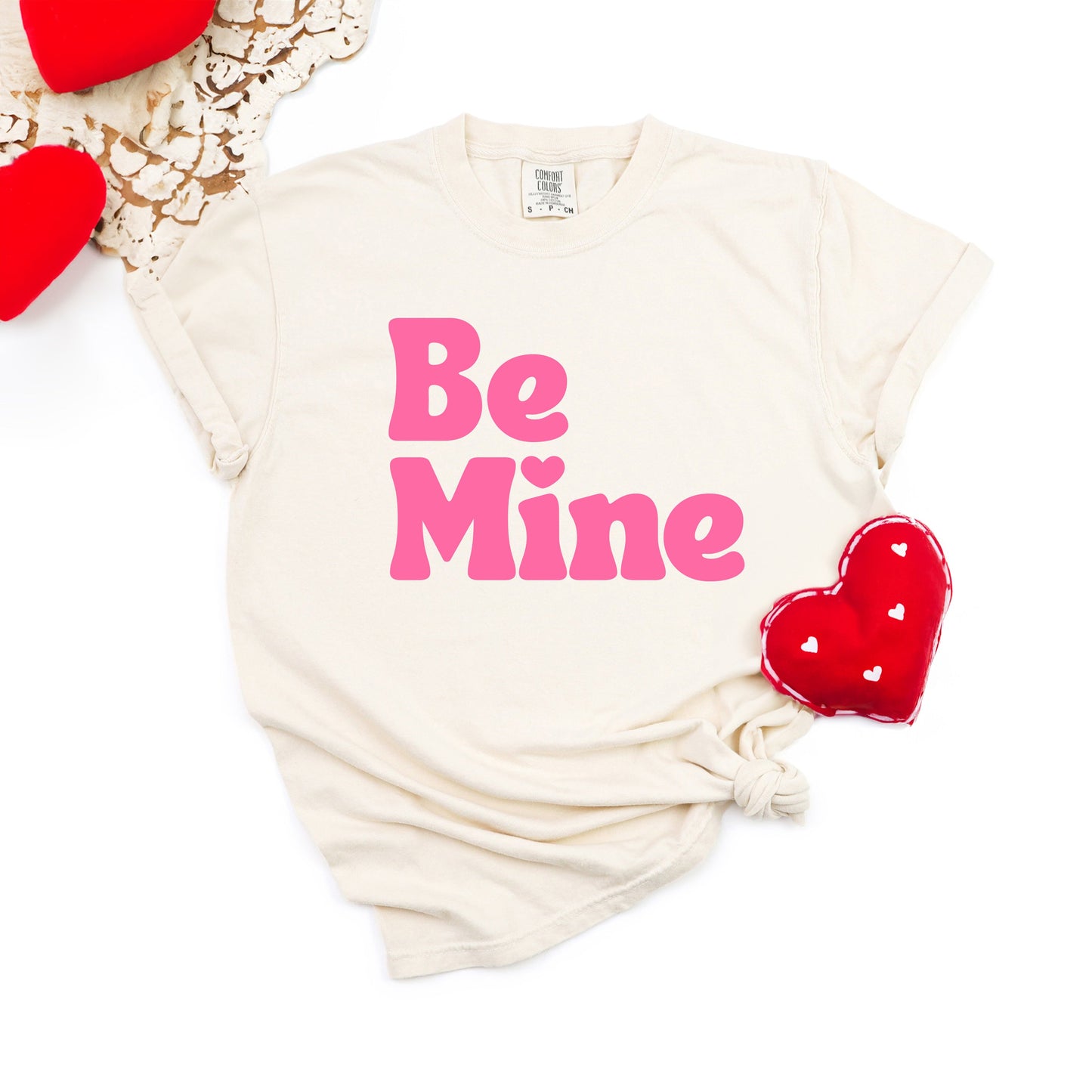 Be Mine Bold | Garment Dyed Tee