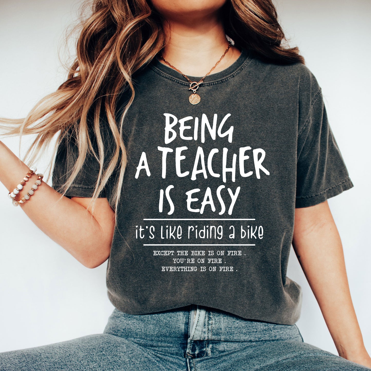 Being A Teacher Is Easy | Garment Dyed Tee