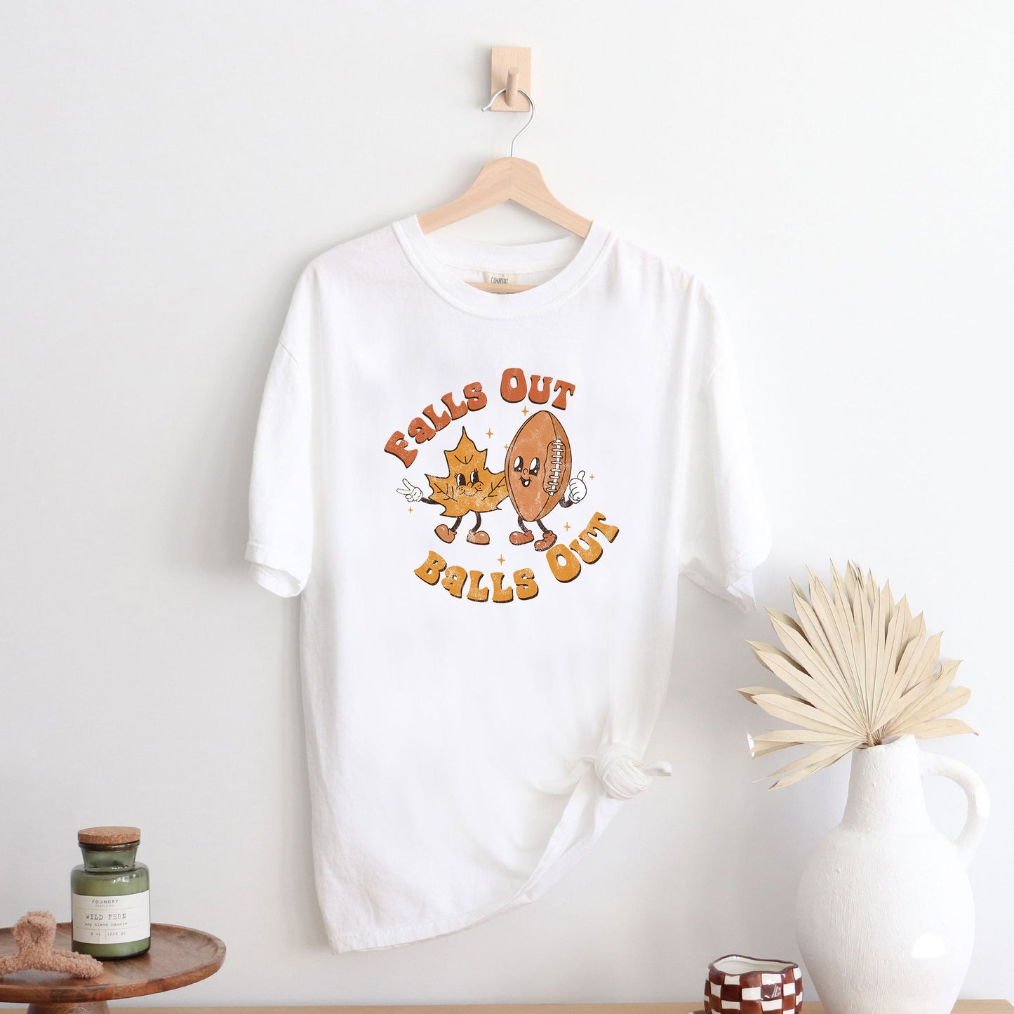 Falls Out Balls Out | Garment Dyed Tee