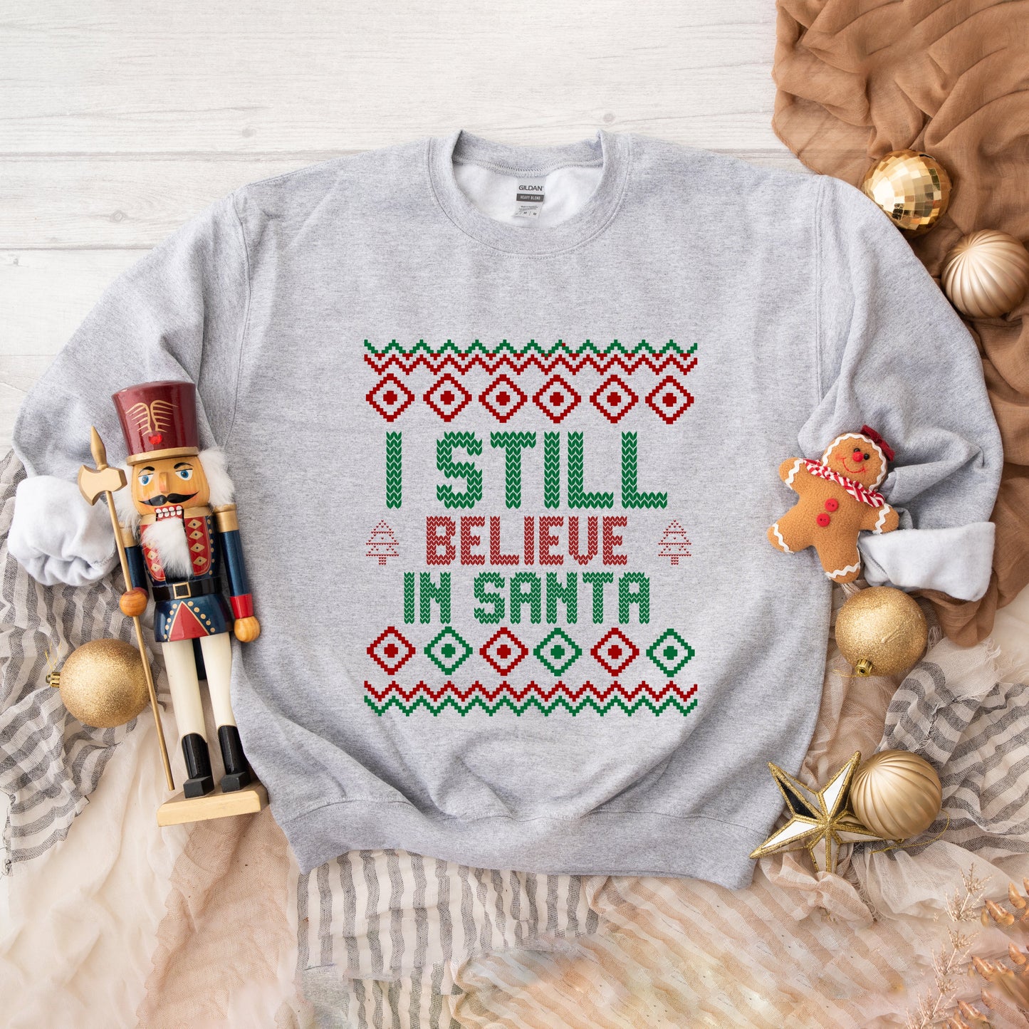 I Still Believe in Santa | Sweatshirt