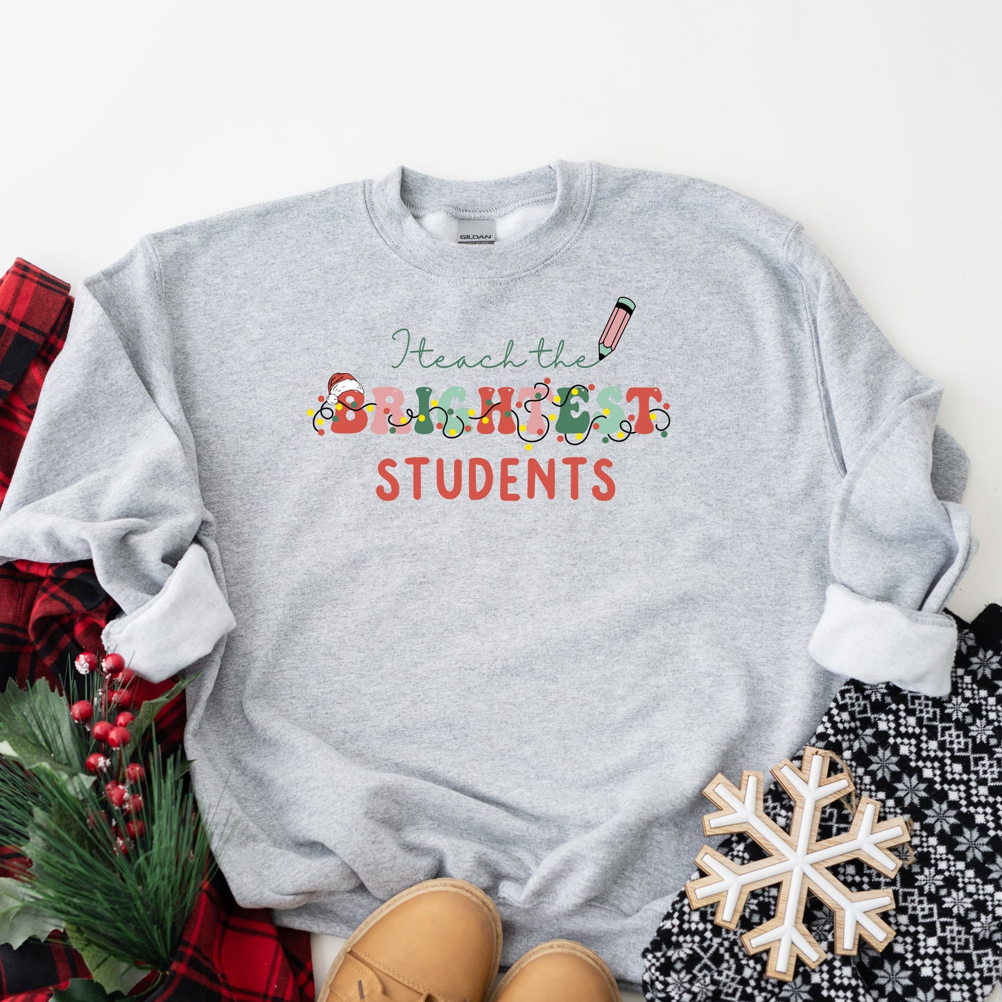 I Teach The Brightest Students | Sweatshirt