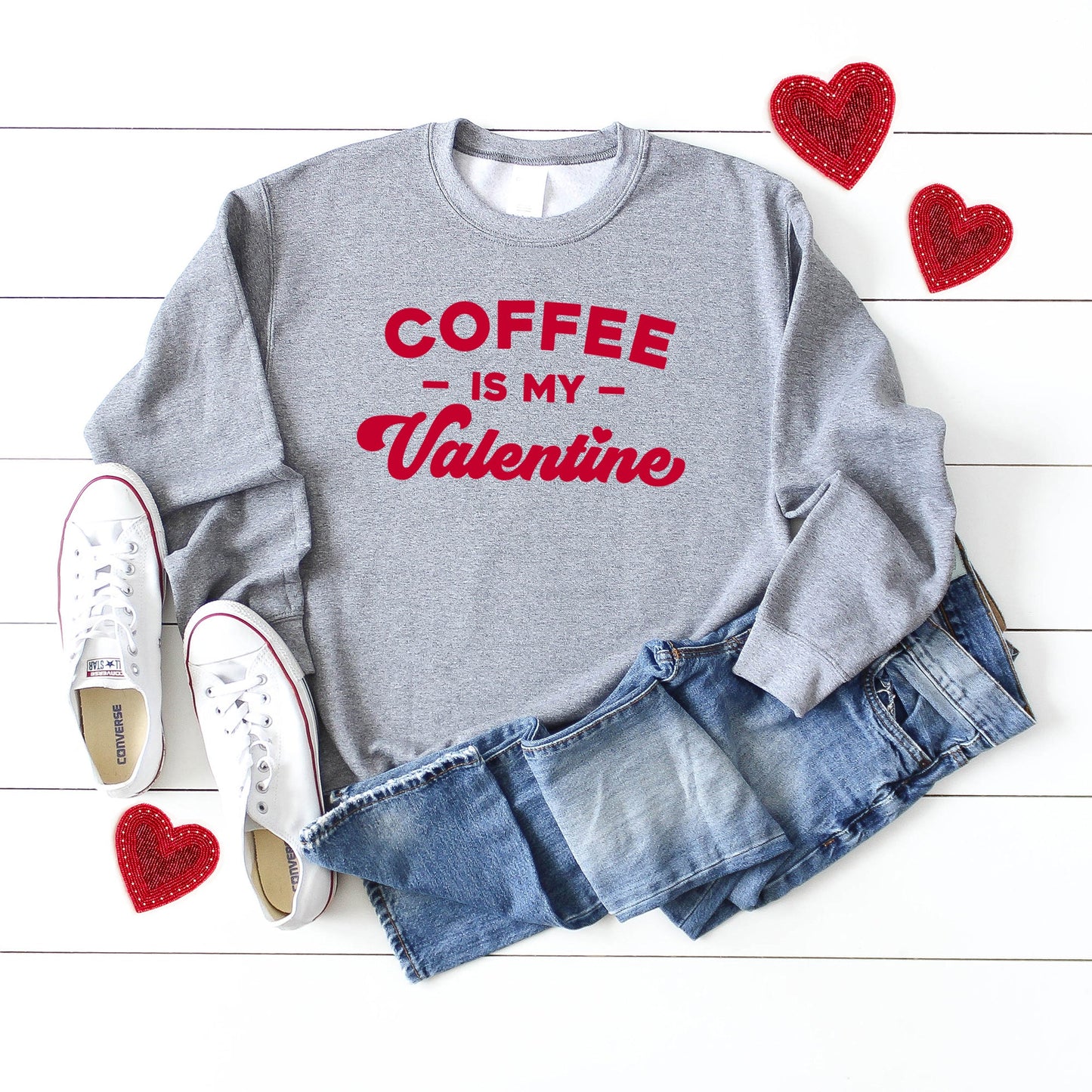 Coffee Is My Valentine | Sweatshirt