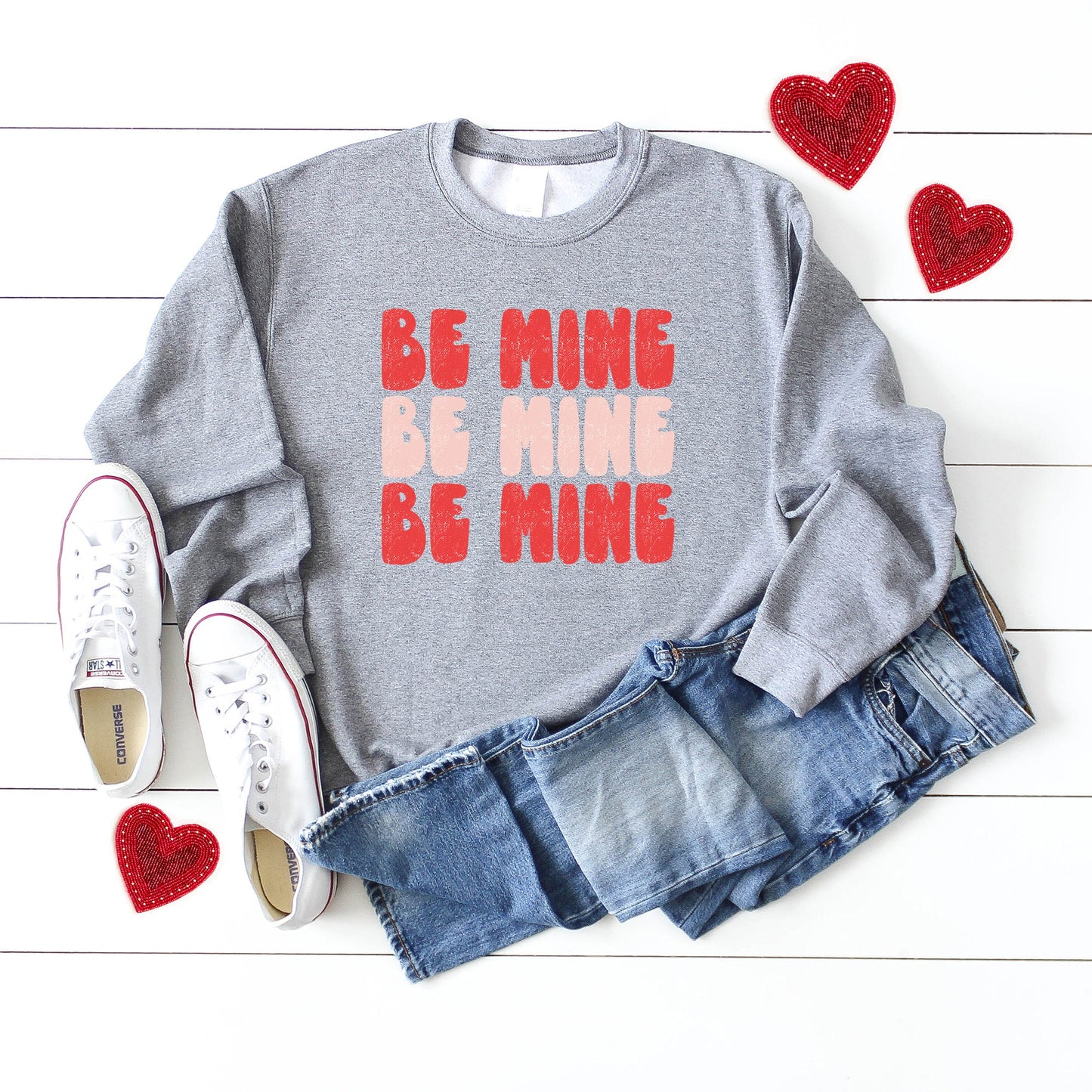 Be Mine Bold Distressed | Sweatshirt