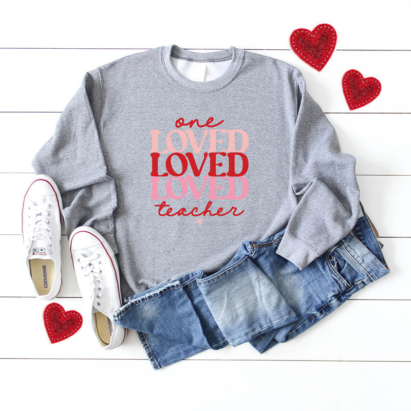 One Loved Teacher | Sweatshirt