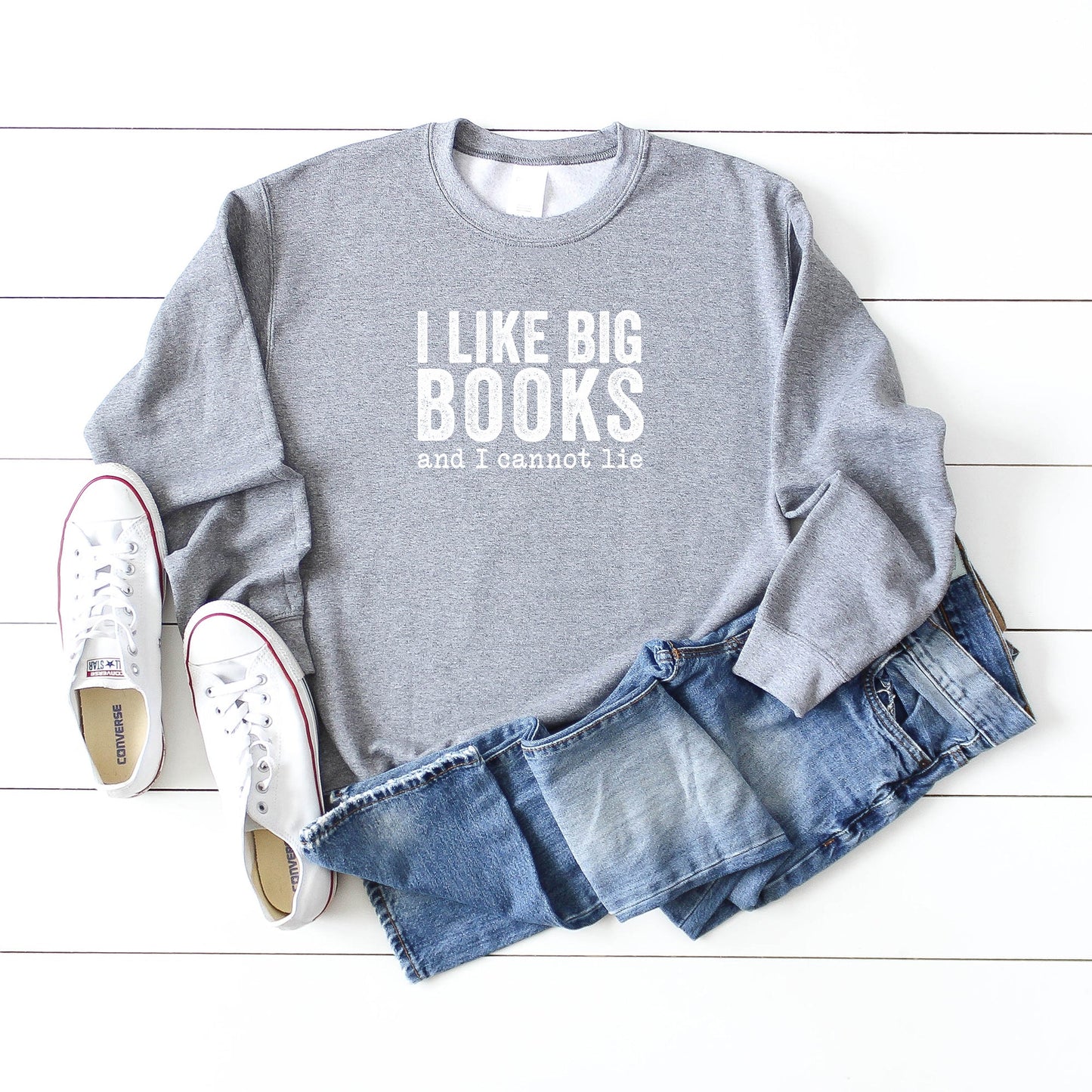 I Like Big Books and I Cannot Lie | Sweatshirt