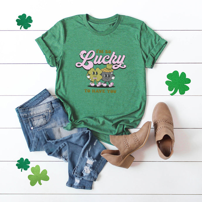 I'm So Lucky To Have You | Short Sleeve Graphic Tee