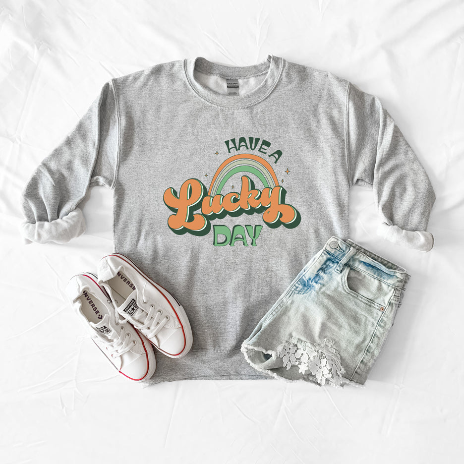 Have A Lucky Day | Sweatshirt