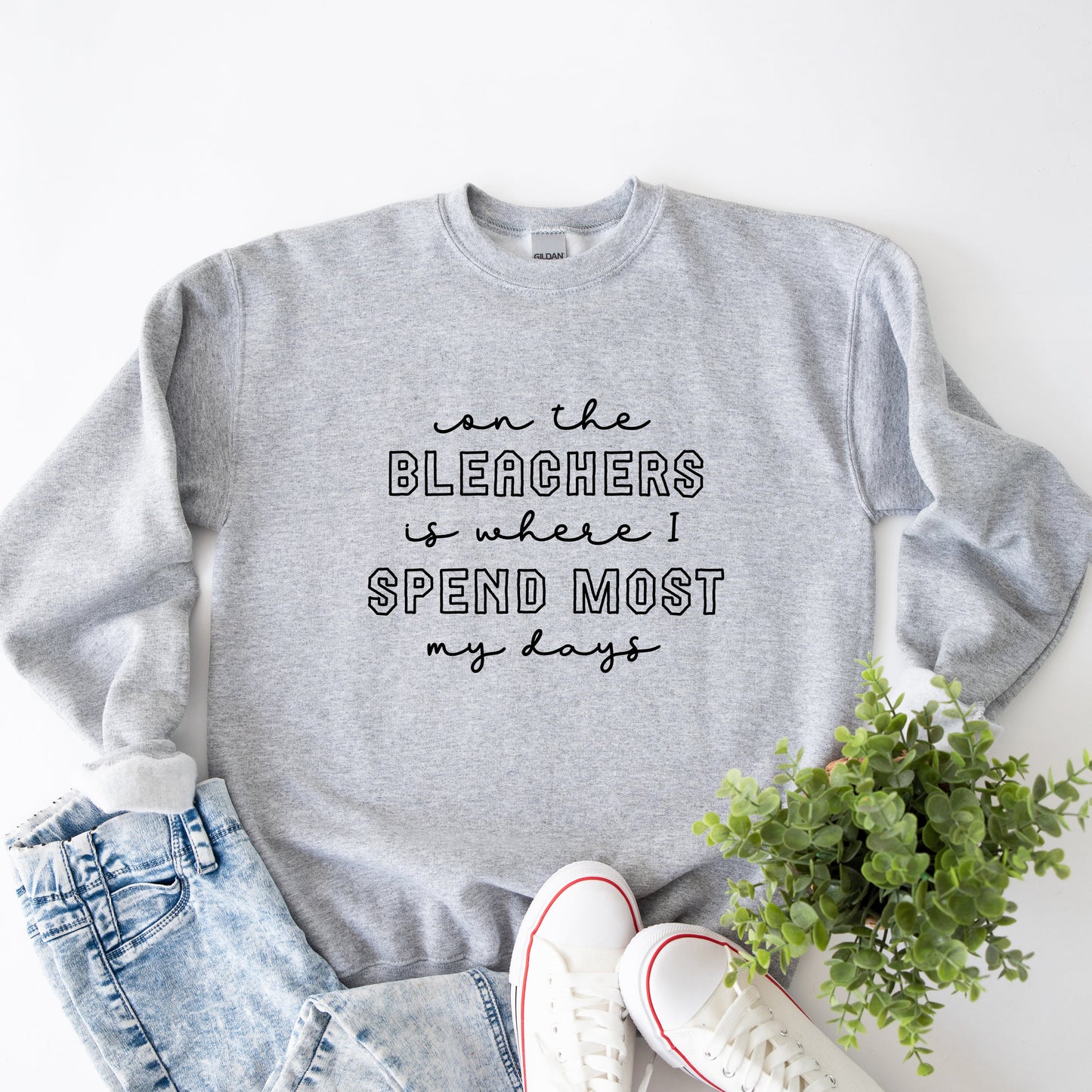 On The Bleachers Is Where I Spend Most My Days | Sweatshirt