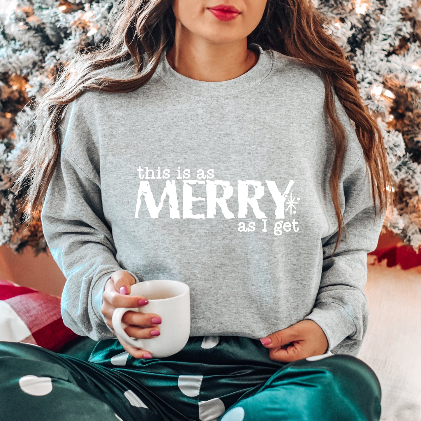 Merry As I Get | Sweatshirt