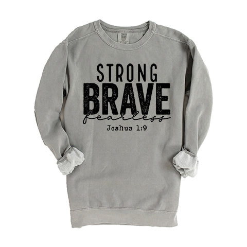 Strong Brave Fearless | Garment Dyed Sweatshirt