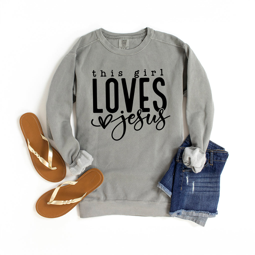 This Girl Loves Jesus | Garment Dyed Sweatshirt