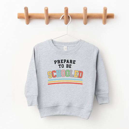 Prepare To Be Schooled | Toddler Graphic Sweatshirt