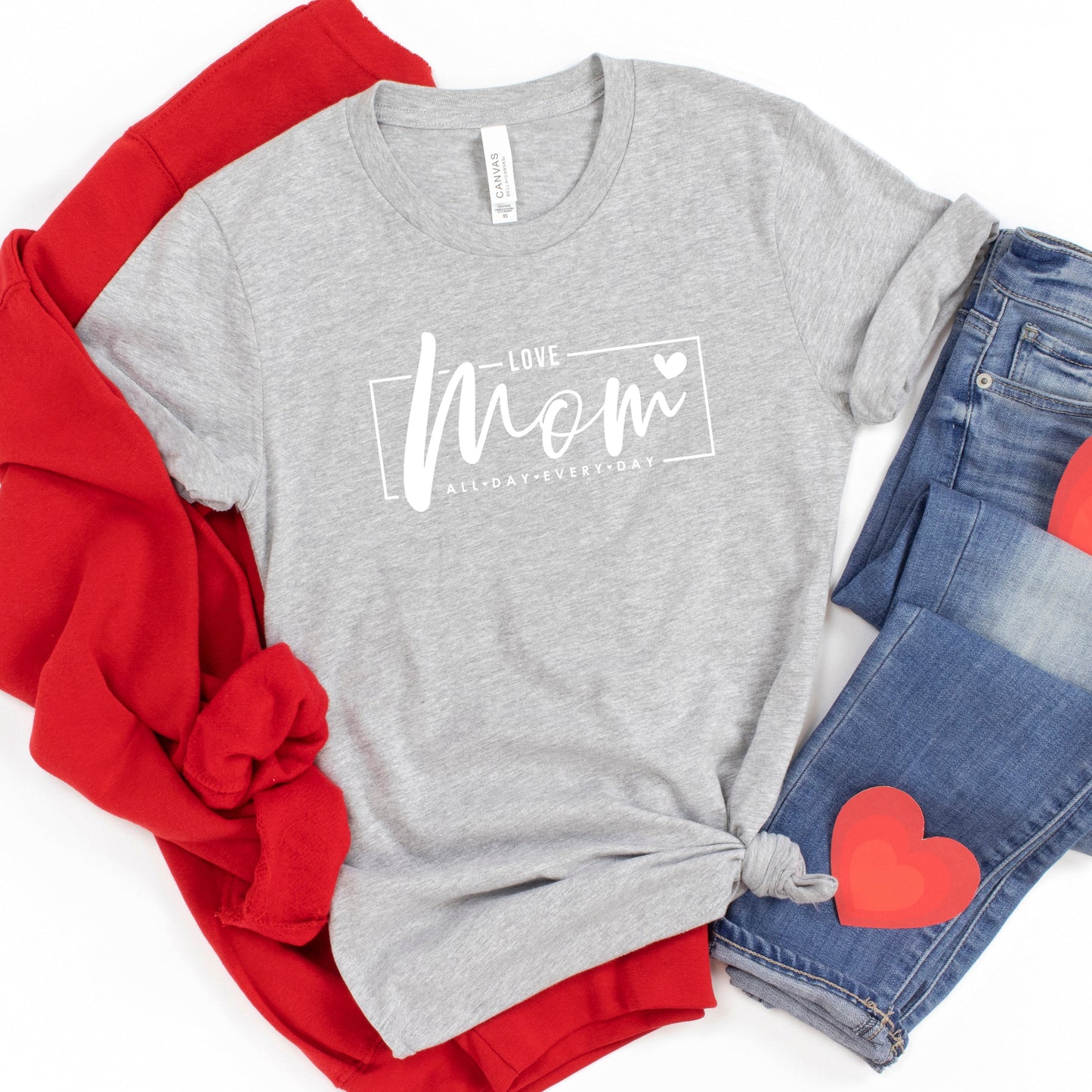 Mom, Love All Day Everyday | Short Sleeve Graphic Tee