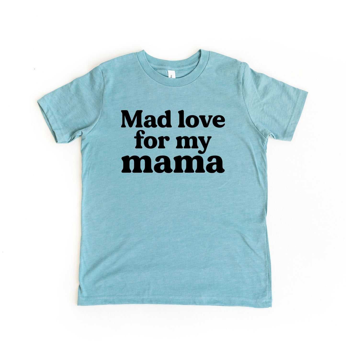 Mad Love For My Mama | Youth Short Sleeve Crew Neck