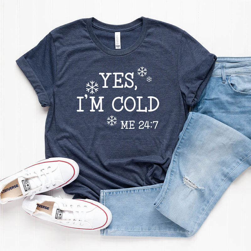 Yes I'm Cold | Short Sleeve Graphic Tee