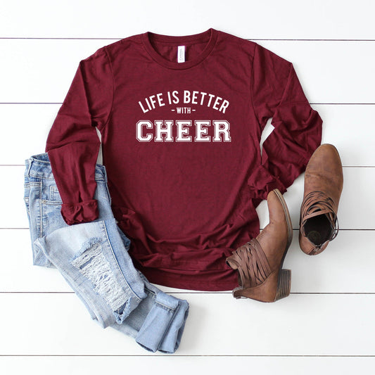 Life is Better With Cheer | Long Sleeve Graphic Tee