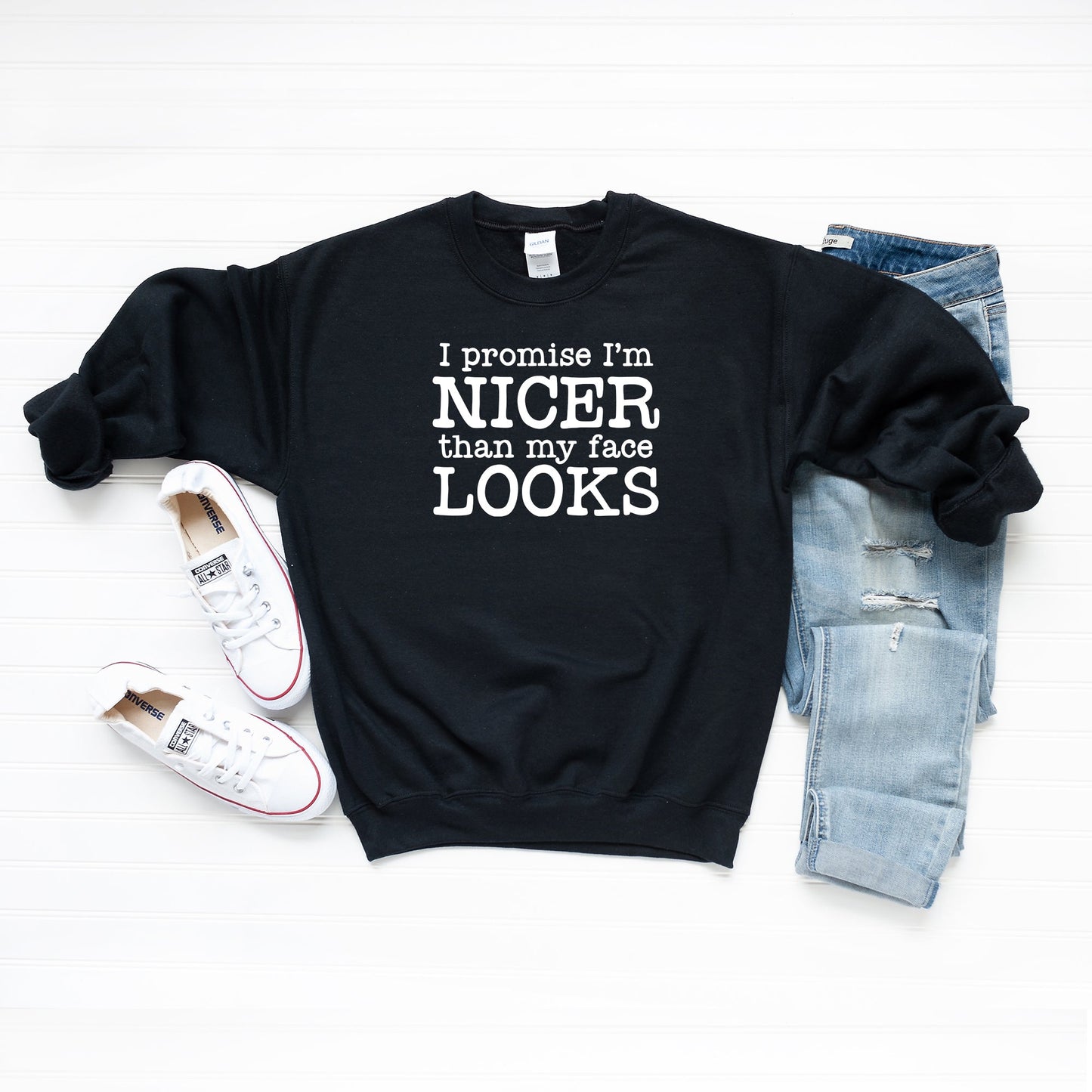 I'm Nicer Than My Face Looks | Sweatshirt