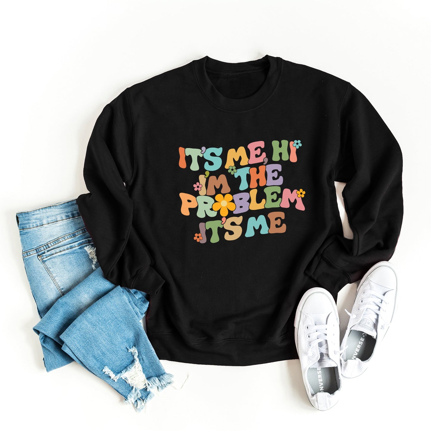 Hi, I'm The Problem It's Me | Sweatshirt