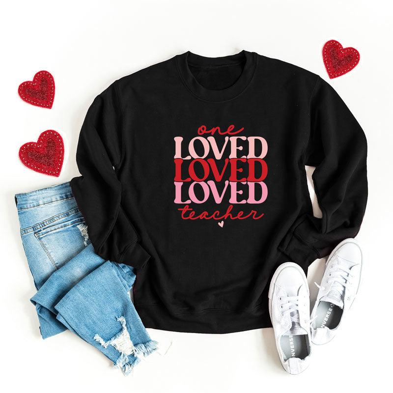 One Loved Teacher | Sweatshirt