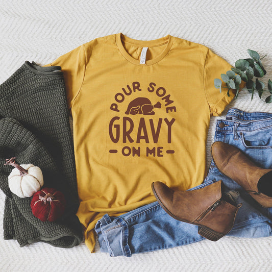 Pour Some Gravy On Me | Short Sleeve Graphic Tee