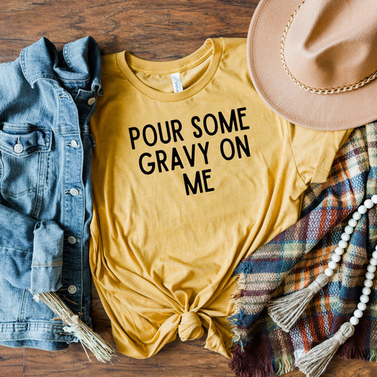 Gravy On Me | Short Sleeve Graphic Tee