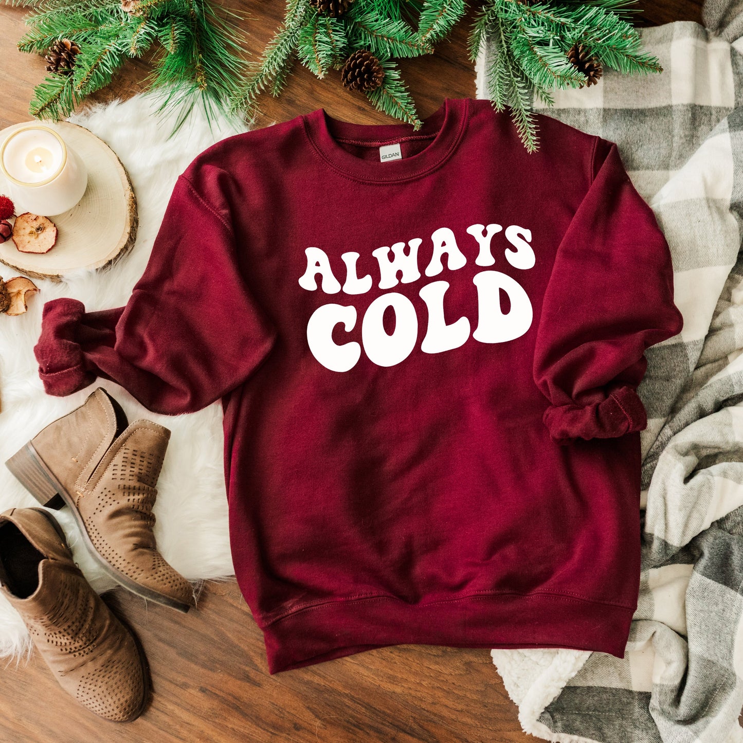 Always Cold | Sweatshirt