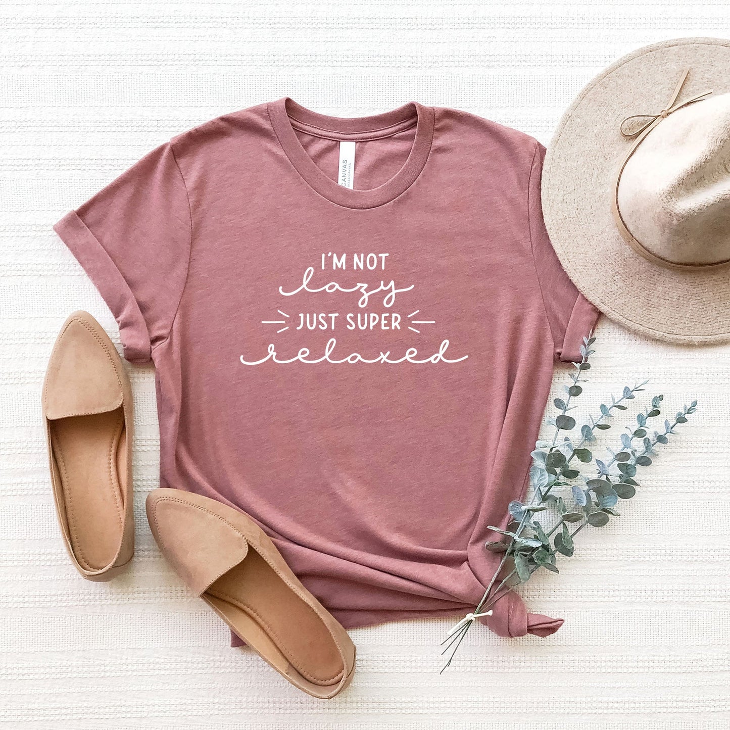 I'm Not Lazy Just Super Relaxed | Short Sleeve Graphic Tee