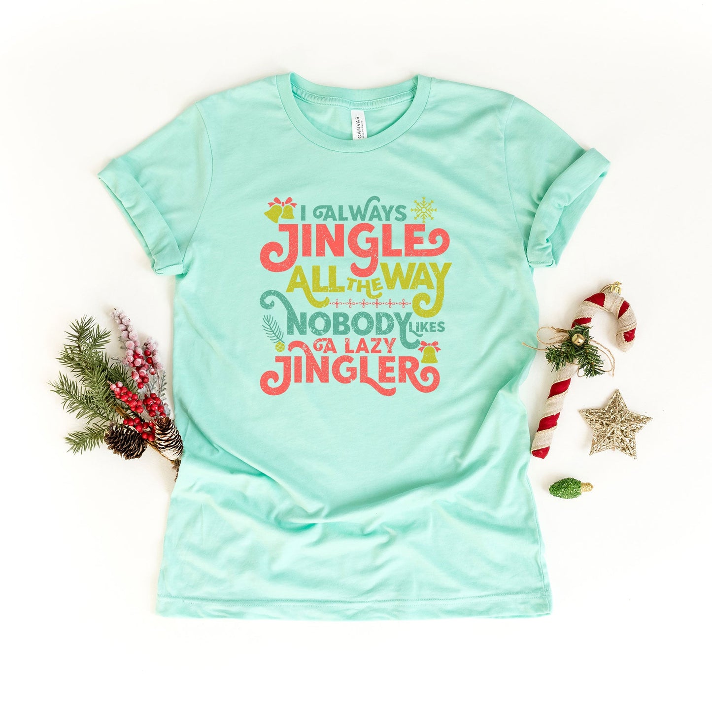 Nobody Likes A Lazy Jingler | Short Sleeve Graphic Tee