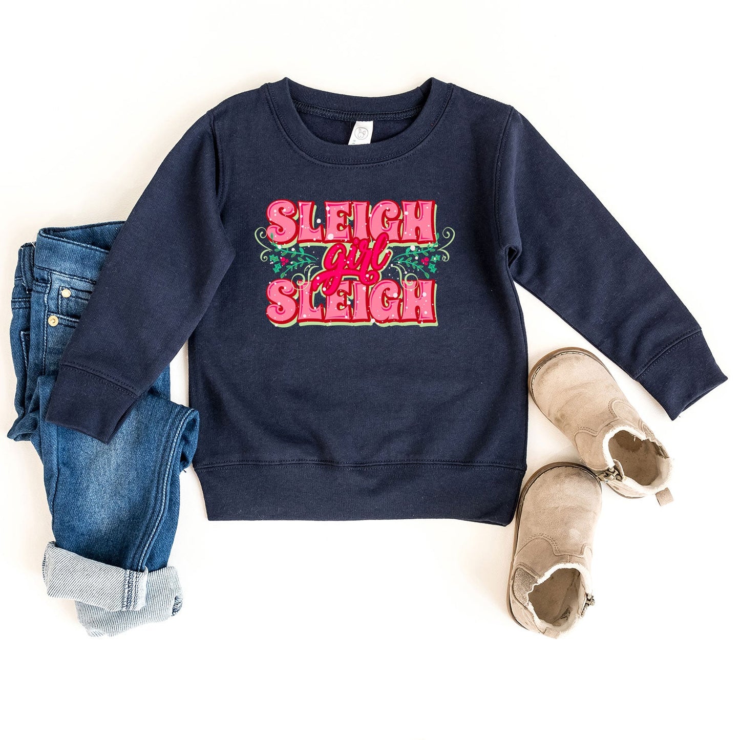 Sleigh Girl Sleigh | Toddler Graphic Sweatshirt