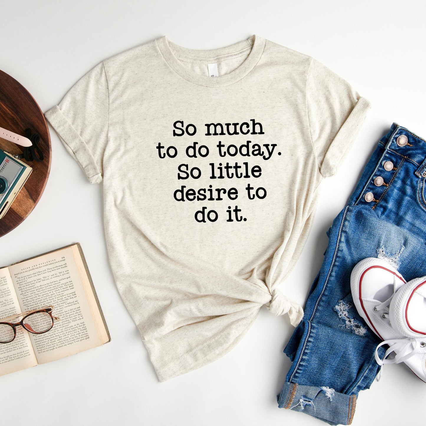 So Much To Do, So Little Desire | Short Sleeve Graphic Tee