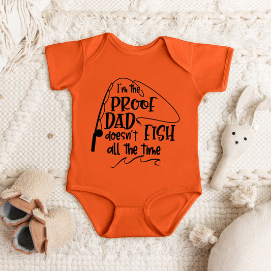 Proof Dad Doesn't Fish All The Time | Baby Graphic Short Sleeve Bodysuit