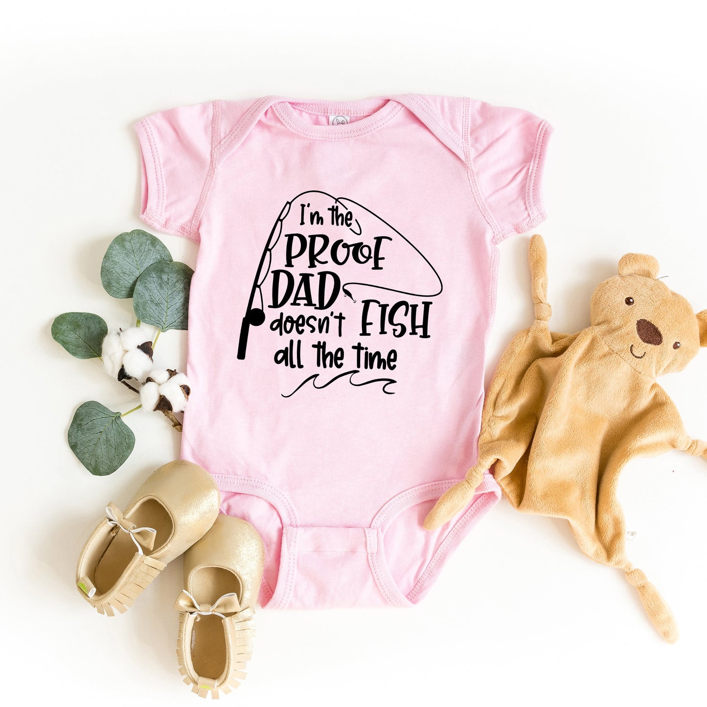 Proof Dad Doesn't Fish All The Time | Baby Graphic Short Sleeve Bodysuit