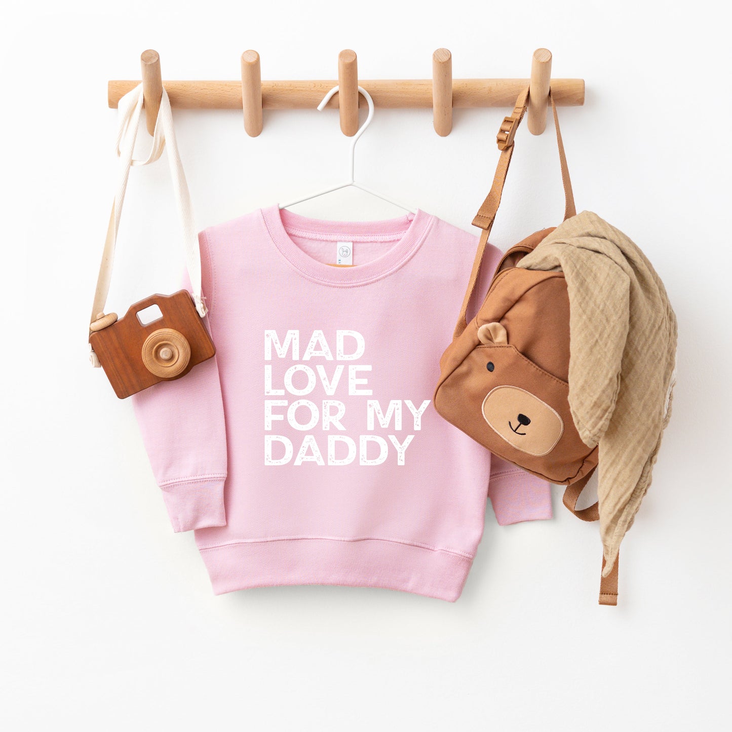 Mad Love For My Daddy Distressed | Toddler Sweatshirt