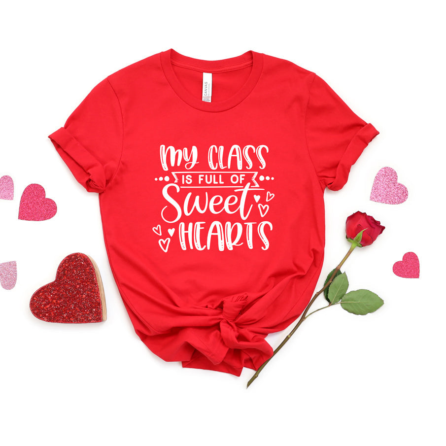 My Class Is Full Of Sweet Hearts  | Short Sleeve Graphic Tee