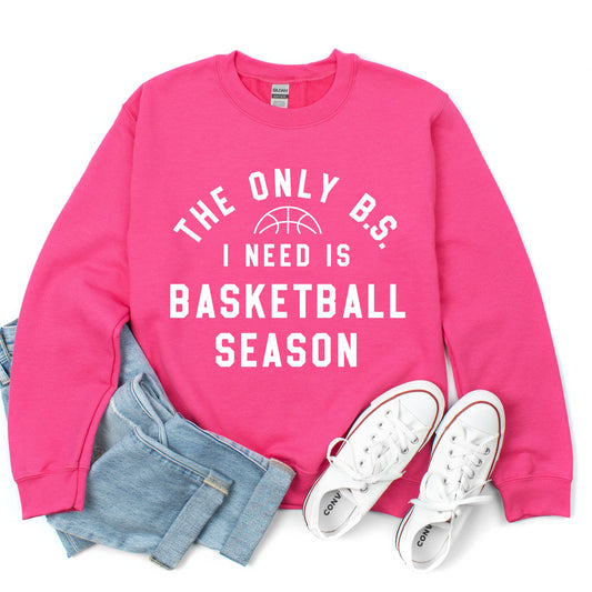 Basketball Season BS | Sweatshirt