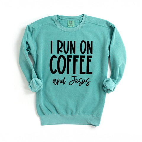 I Run On Coffee And Jesus | Garment Dyed Sweatshirt