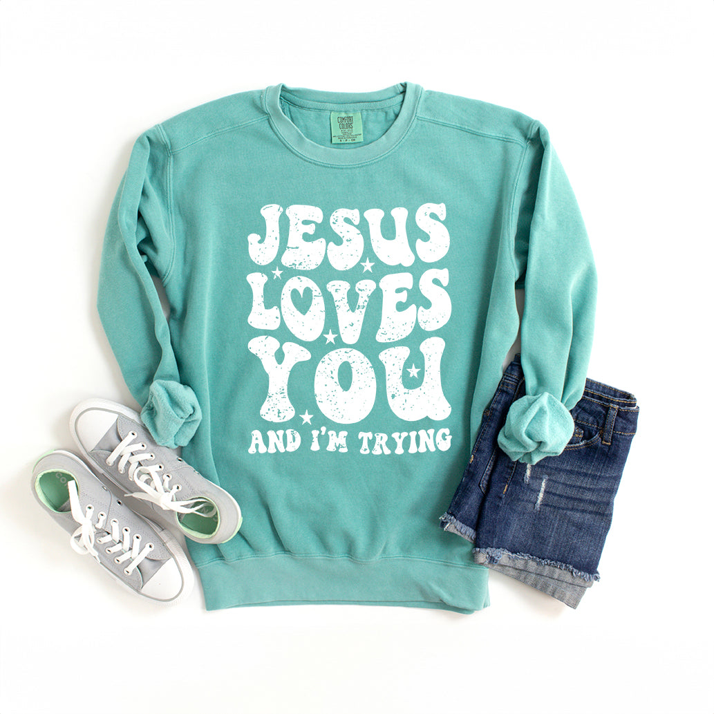 Jesus Loves I'm Trying Wavy | Garment Dyed Sweatshirt