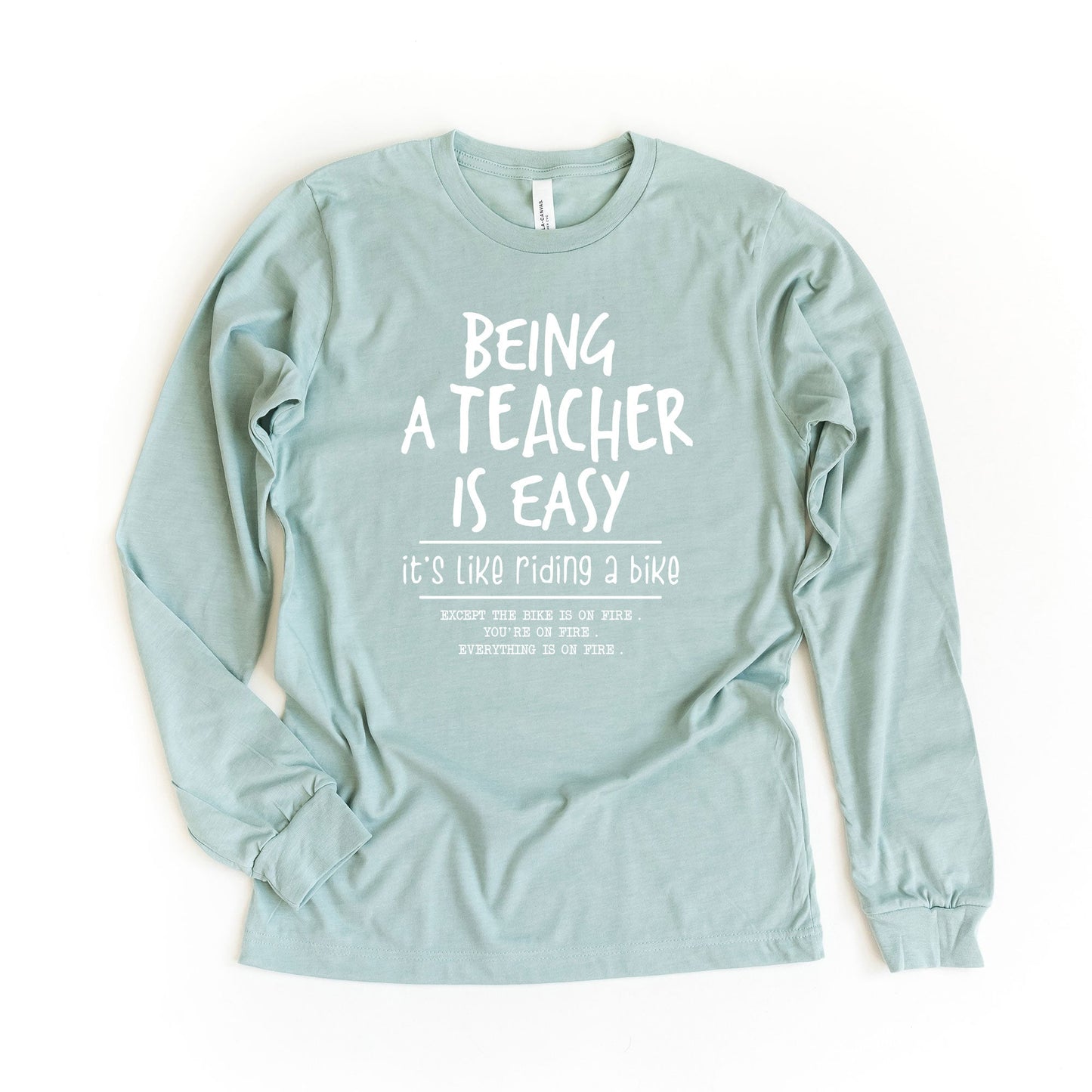 Being A Teacher Is Easy | Long Sleeve Crew Neck