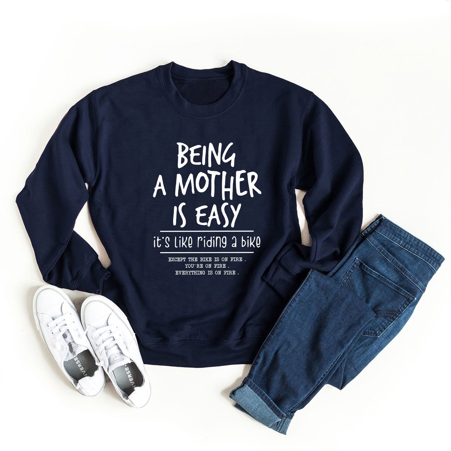 Being A Mother Is Easy | Sweatshirt