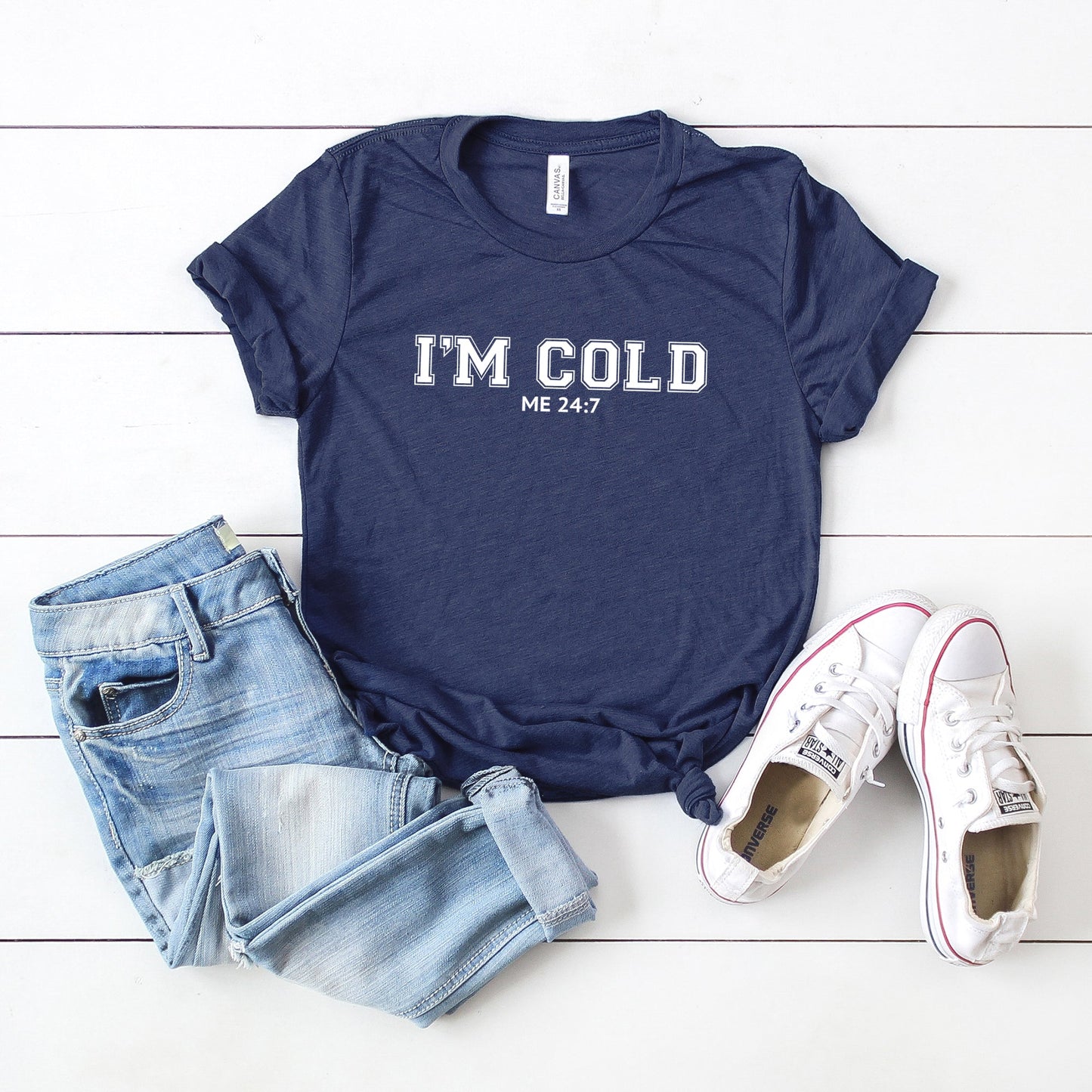 I'm Cold Me 24-7 | Short Sleeve Graphic Tee
